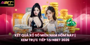 Kết Quả Xổ Số Miền Nam Hôm Nay | Xem Trực Tiếp Tại NBET 2026